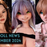 New Anime Sex Dolls, Real Lady R4, SLE Implanted Hair, & More